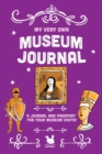Image for My Very Own Museum Journal : A Journal And Passport Of Museum Visits