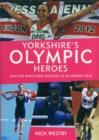 Image for Yorkshire&#39;s Olympic Heroes