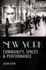Image for New York: Community, Spaces and Performance
