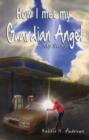 Image for How I Met My Guardian Angel - My Story