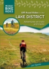 Image for Off-road rides in the Lake District  : adventures on trails and tracks