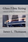 Image for Glass Fibre Sizing : A Review of Size Formulation Patents