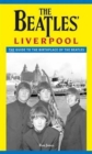 Image for The Beatles&#39; Liverpool : The Complete Guide