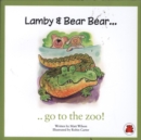 Image for Lamby and Bear Bear go to the zoo