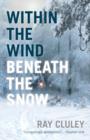 Image for Within the Wind, Beneath the Snow