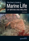 Image for The Diver&#39;s Guide to Marine Life of Britain and Ireland