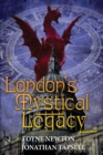 Image for London&#39;s Mystical Legacy : Alternative biography of London
