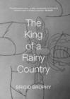 Image for The King of a Rainy Country