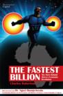 Image for The fastest billion  : the story behind Africa&#39;s economic revolution