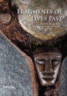 Image for Fragments of Lives Past : Archaeological Objects from Irish Road Schemes