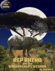 Image for Rip Rhino and the Woodpecker&#39;s Wisdom