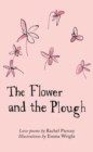 Image for The Flower and the Plough : Love poems