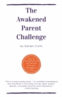 Image for The Awakened Parent Challenge : How to strengthen the connection with your teenager in 7 days