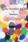 Image for The Pointless Joy of Freedom : Talks Inspired by Ancient and Contemporary Spiritual Wisdom