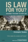 Image for Is Law for You? : Deciding If You Want to Study Law