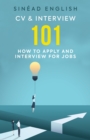 Image for CV &amp; interview 101  : how to apply and interview for jobs