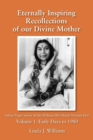 Image for Eternally Inspiring Recollections of Our Divine Mother, Volume 1 : Early Days to 1980