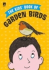 Image for The Kids&#39; Book of Garden Birds