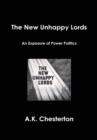 Image for The New Unhappy Lords : An Exposure of Power Politics