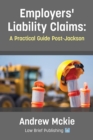 Image for Employers&#39; Liability Claims : A Practical Guide Post-Jackson