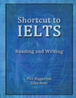 Image for Shortcut to IELTS : Reading and Writing