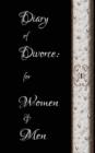 Image for Diary of Divorce: for Women &amp; Men