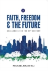 Image for Faith, Freedom and the Future : Challenges for the 21st Century