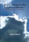 Image for How to Advance in the Kingdom of Heaven - While Battling with the Sin Nature