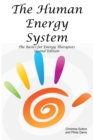 Image for The human energy system  : the basics for energy therapists