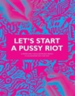 Image for Let&#39;s Start a Pussy Riot