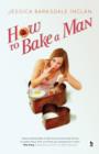 Image for How to Bake a Man