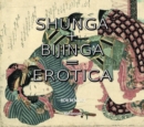 Image for Shunga + Bijinga : The Art of Japan