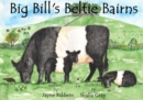 Image for Big Bill&#39;s Beltie Bairns