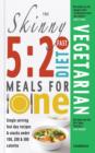 Image for The Skinny 5:2 Fast Diet Vegetarian Meals for One