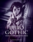 Image for Euro Gothic: Classics of Continental Horror Cinema