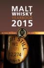 Image for Malt whisky yearbook 2015  : the facts, the people, the news, the stories