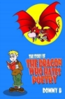Image for The Story of the Dragon Who Hates Poetry