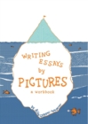 Image for Writing essays by pictures  : a workbook