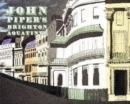 Image for John Piper&#39;s Brighton Aquatints