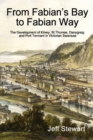 Image for From Fabian&#39;s Bay to Fabian Way : The development of Kilvey, St.Thomas, Danygraig, and Port Tennant in Victorian Swansea