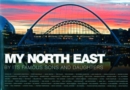 Image for My North East by its Famous Sons and Daughters