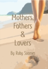 Image for Mothers, Fathers &amp; Lovers