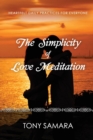 Image for The simplicity of love meditation  : heartfelt daily practices for everyone