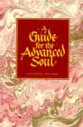 Image for A Guide for the Advanced Soul : A Book of Insight