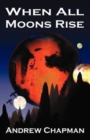 Image for When All Moons Rise