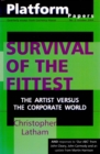 Image for Platform Papers 2: Survival of the Fittest: The Artist Versus the Corporate World
