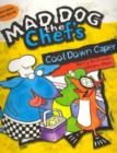 Image for Mad Dog the Chef&#39;s cool down caper