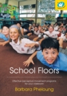 Image for School Floor : Effective Perceptual Movement Programs for Your Classroom