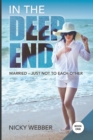 Image for In The Deep End : Married - Just Not to Each Other