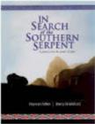Image for In Search of the Southern Serpent : A Journey into the Power of Place